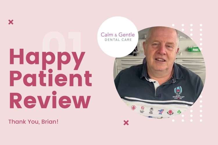 nervous patient Brian sharing his experience with calm and gentle dental care